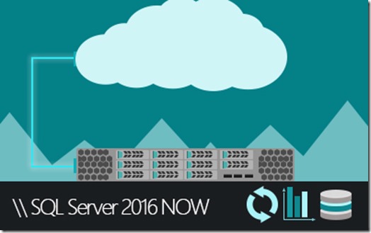 SQLServer2016Now