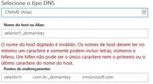 "O nome do host digitado é inválido. Os nomes de host devem ter no mínimo um caractere e somente podem incluir letras, números e hifens. Um hífen não pode ser o único caractere nem o primeiro ou o último caractere do nome do host."