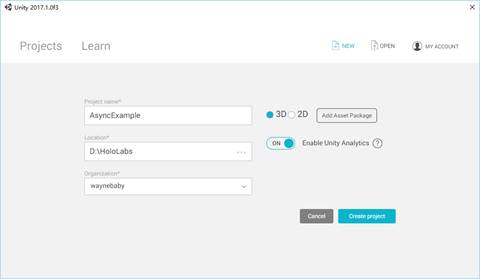 unity 20170 ℃ f 彐 Projects Learn Project name* AsyncExample Location* D:\HoloLabs Organization* waynebaby + NEW 1 OPEN MY ACCOUNT ． 3D 〔 〕 2D Add Asset Package ． Enable unity Analytics （ 2 》 C 引 'C 乸 Create proJect 