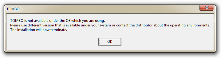 Tombo Install.exe message box indicating failed OS check