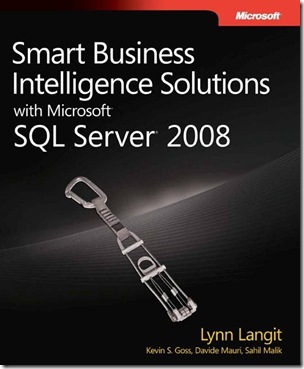 Smart Business Intelligence Solutions with Microsoft SQL Server 2008