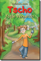 Tscho - Total vernetzt!